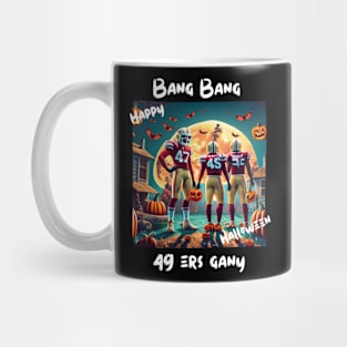 Bang Bang 49 ers Gang fan art graphic design,49 ers Halloween style victor design Mug